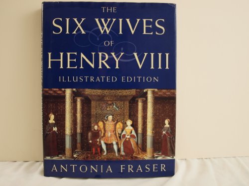 9780297835677: The Six Wives of Henry VIII