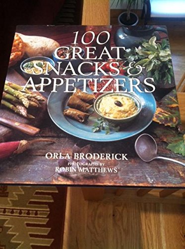 Stock image for 100 Great Snacks and Appetizers for sale by Goldstone Books