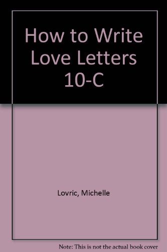 9780297835899: How to Write Love Letters 10-C