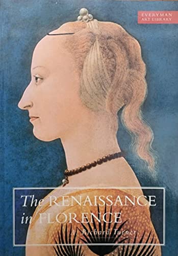 Stock image for Renaissance in Florence (Everyman Art Library) by RICHARD TURNER (1997-05-03) for sale by ThriftBooks-Dallas