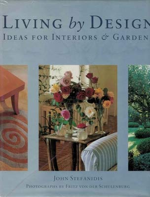 Living by Design: A Country House and Garden (9780297836278) by Stefanidis, John