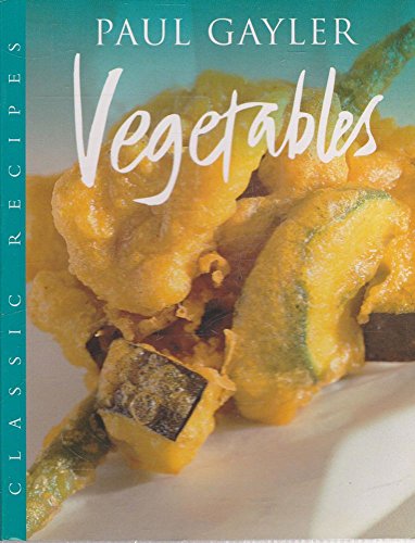 Vegetables (MasterChefs) (9780297836353) by Gayler, Paul; Wheeler, Simon