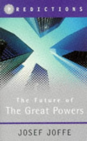 Beispielbild fr The Future of the Great Powers: Predictions (Predictions) zum Verkauf von Wonder Book
