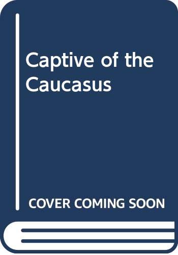 Stock image for Captive of the Caucasus for sale by Ammareal