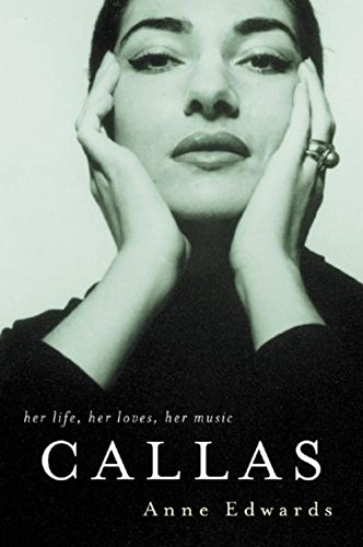 Stock image for Callas. Her Life, Her Loves, Her Music for sale by Victoria Bookshop