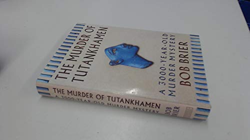 Imagen de archivo de The Murder Of Tutankhamen: A 3000-year-old Murder Mystery a la venta por WorldofBooks