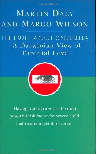 Beispielbild fr Truth About Cinderella : Darwinian View of Parenting (Darwinism Today) zum Verkauf von AwesomeBooks