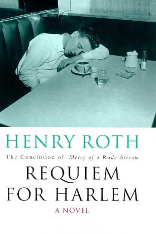 Requiem for Harlem: Mercy of a Rude Stream. IV (9780297842224) by Roth, Henry