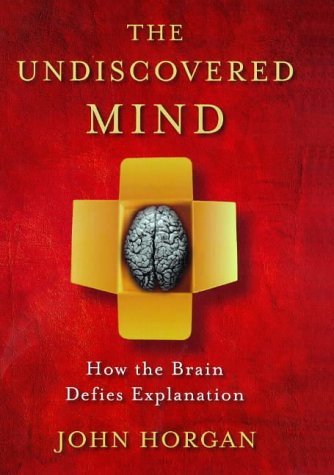 Beispielbild fr The Undiscovered Mind : How the Brain Defies Explanation zum Verkauf von Better World Books