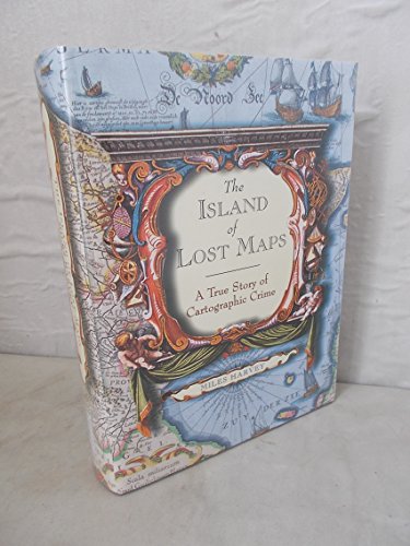 9780297842347: The Island of Lost Maps : A Story of Cartographic Crime