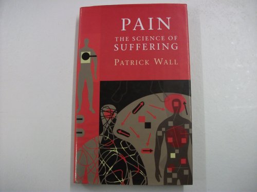 9780297842552: Pain: The Science of Suffering (MAPS OF THE MIND)