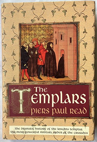 Stock image for The Templars : The Dramatic History of the Knights Templar, the Most Powerful Military Order of the Crusades for sale by Better World Books
