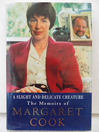 Stock image for A Slight and Delicate Creature: The Memoirs of Margaret Cook for sale by AwesomeBooks