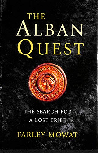 The Alban Quest. The Search for a Lost Tribe.