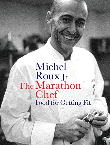 Beispielbild fr The Marathon Chef: Food for Getting Fit zum Verkauf von ThriftBooks-Atlanta