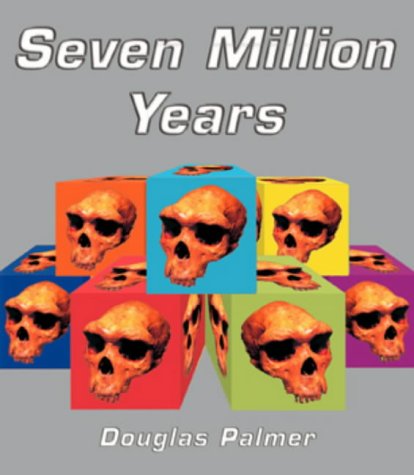 Beispielbild fr Seven Million Years : The Story of Human Evolution zum Verkauf von Better World Books