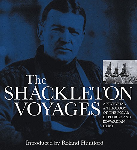 Beispielbild fr The Shackleton Voyages: A pictorial anthology of the polar explorer and Edwardian hero zum Verkauf von WorldofBooks