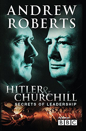 9780297843306: Hitler and Churchill: Secrets of Leadership