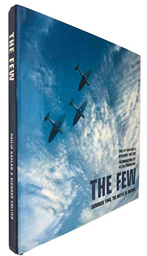 9780297843450: The Few: Summer 1940, The Battle of Britain