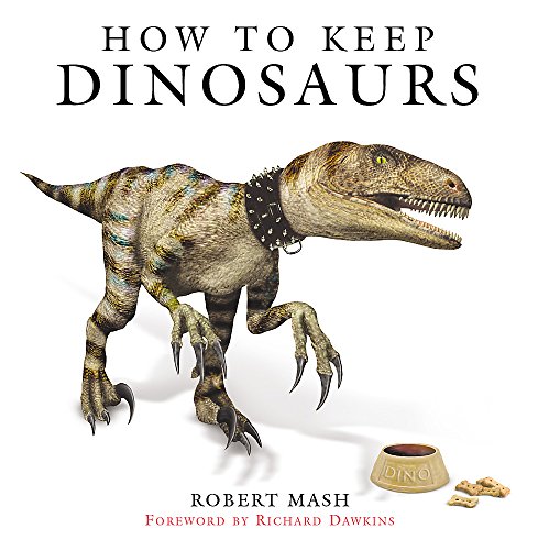 Beispielbild fr How to Keep Dinosaurs zum Verkauf von Your Online Bookstore