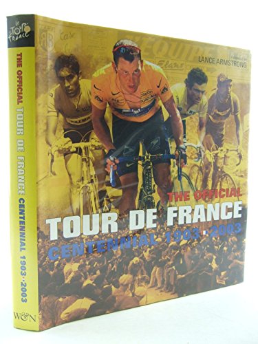 Stock image for The Official Tour De France: Centennial 1903-2003 for sale by SecondSale