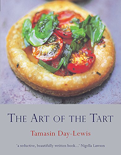 The Art of the Tart (9780297843597) by Tamasin Day-Lewis