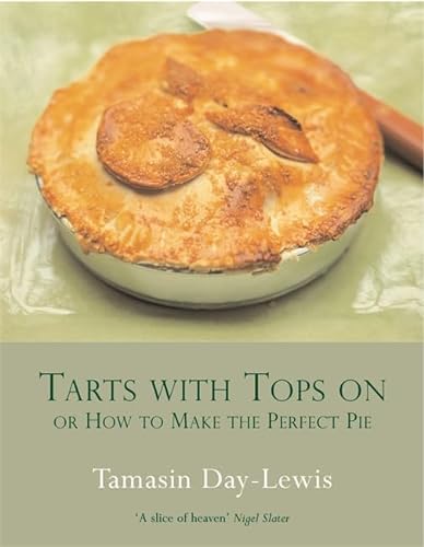 Beispielbild fr Tarts With Tops On: A Book of Pies zum Verkauf von WorldofBooks