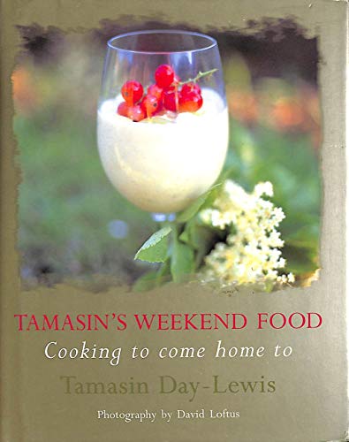 Beispielbild fr Tamasin's Weekend Food : Cooking to Come Home to zum Verkauf von SecondSale