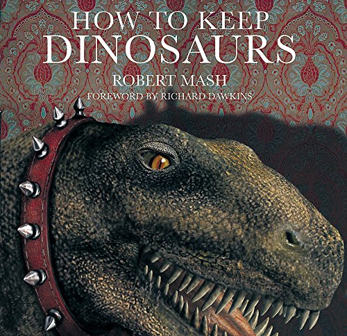 Beispielbild fr How to Keep Dinosaurs zum Verkauf von SecondSale