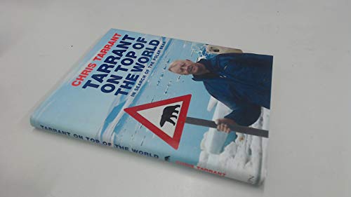 Beispielbild fr Tarrant on Top of the World: In Search of the Polar Bear zum Verkauf von WorldofBooks