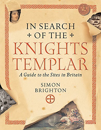 Stock image for In Search of the Knights Templar: A Guide to the Sites in Britain for sale by WorldofBooks