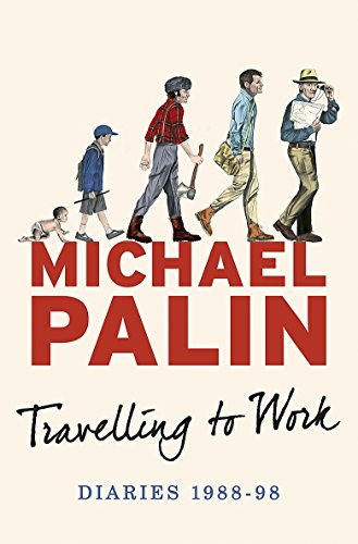 Travelling to Work: Diaries 1988 1998 (Palin Diaries 3) Signed Michael Palin
