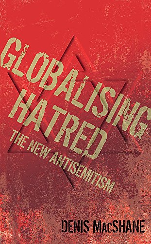 Stock image for Globalising Hatred: The New Antisemitism for sale by The Book Cellar