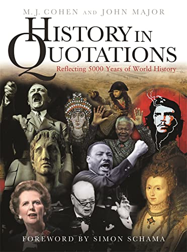 9780297844860: History in Quotations: Reflecting 5000 Years of World History