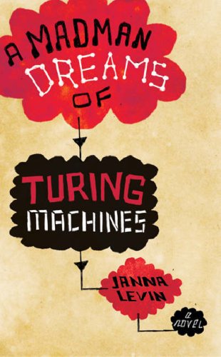 9780297844907: A Madman Dreams Of Turing Machines