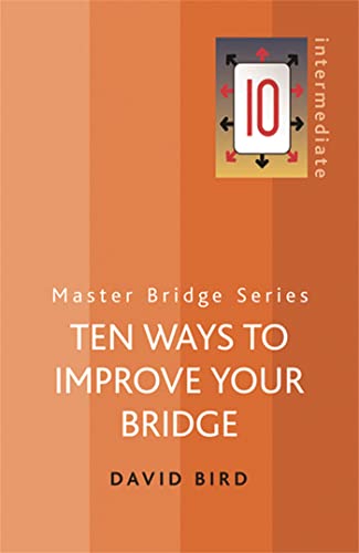 Ten Ways to Improve Your Bridge (Master Bridge Series) (9780297844938) by Bird, David