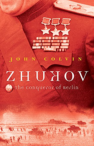 Beispielbild fr ZHUKOV: THE CONQUEROR OF BERLIN (GREAT COMMANDERS) [Hardcover] zum Verkauf von Wonder Book