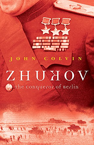 Imagen de archivo de ZHUKOV: THE CONQUEROR OF BERLIN (GREAT COMMANDERS) [Hardcover] a la venta por Wonder Book