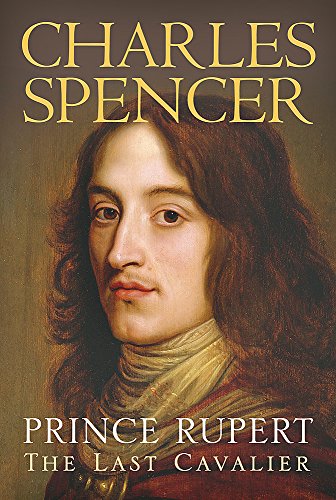 9780297846109: Prince Rupert: The Last Cavalier