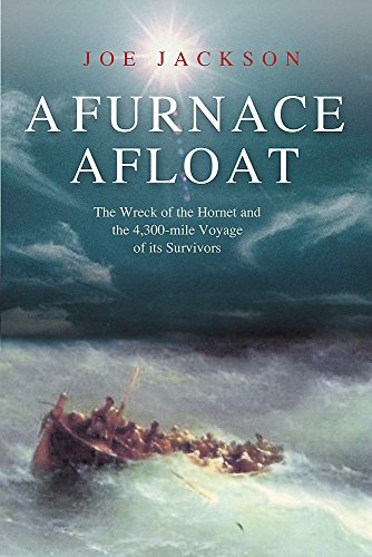Imagen de archivo de A Furnace Afloat : The Wreck of the 'Hornet' and the 4,300-Mile Voyage of Its Survivors a la venta por ThriftBooks-Dallas