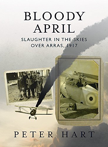 Beispielbild fr Bloody April: Slaughter in the Skies over Arras, 1917 zum Verkauf von WorldofBooks