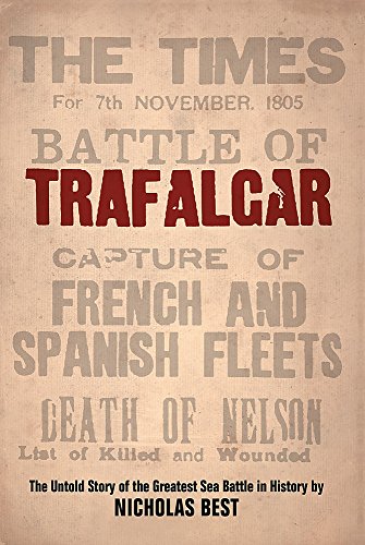 Beispielbild fr Trafalgar: The Untold Story of the Greatest Sea Battle in History (Weidenfeld & Nicolson) zum Verkauf von AwesomeBooks