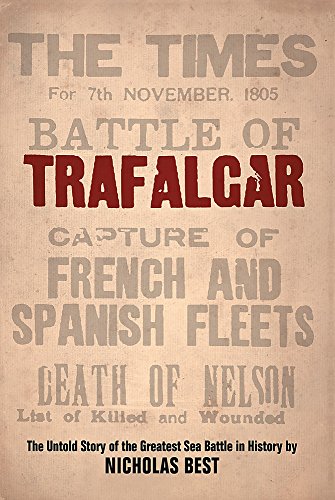 9780297846222: Trafalgar: The Untold Story of the Greatest Sea Battle in History (Weidenfeld & Nicolson)