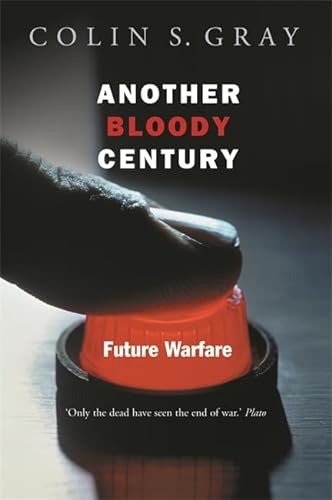9780297846277: Another Bloody Century: Future Warfare