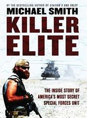 Imagen de archivo de Killer Elite: The Inside Story of America's Most Secret Special Operations Team a la venta por WorldofBooks