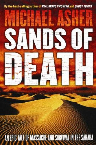 Sands of Death: An Epic Tale of Massacre and Survival in the Sahara - Asher, Michael