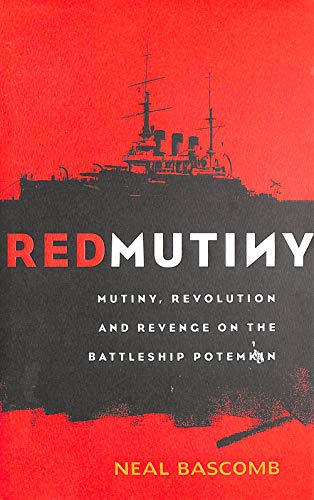 Stock image for Red Mutiny: The True Story Of The Battleship Potemkin Mutiny for sale by WorldofBooks