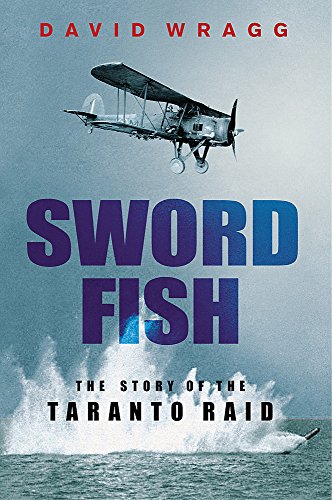 9780297846673: Swordfish: The Story of the Taranto Raid