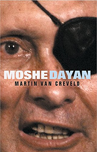 MOSHE DAYAN - Van Creveld, Martin
