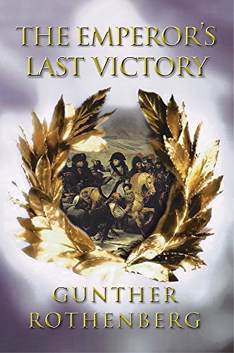 9780297846727: The Emperor's Last Victory: Napoleon and the battle of Wagram